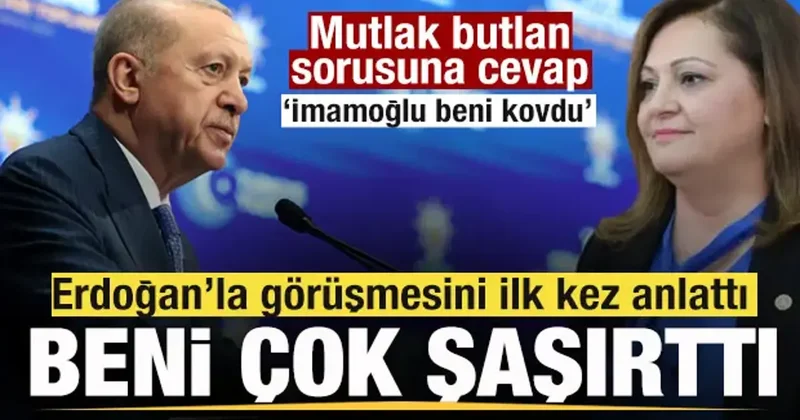 AK Partili Burcu Köksal, Erdoğan ile ilk görüşmesini anlattı! Mutlak butlan sorusuna cevap