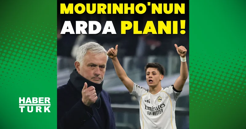 Mourinho nun Arda Güler planı!