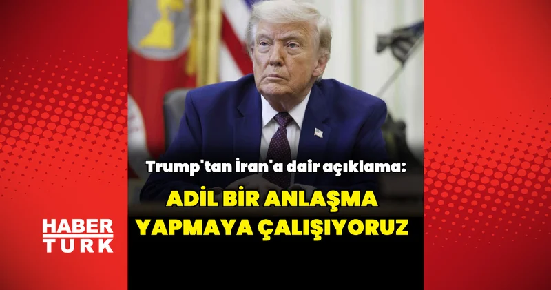 Trump tan İran açıklaması: İşler yolunda gidiyor Dış Haberler