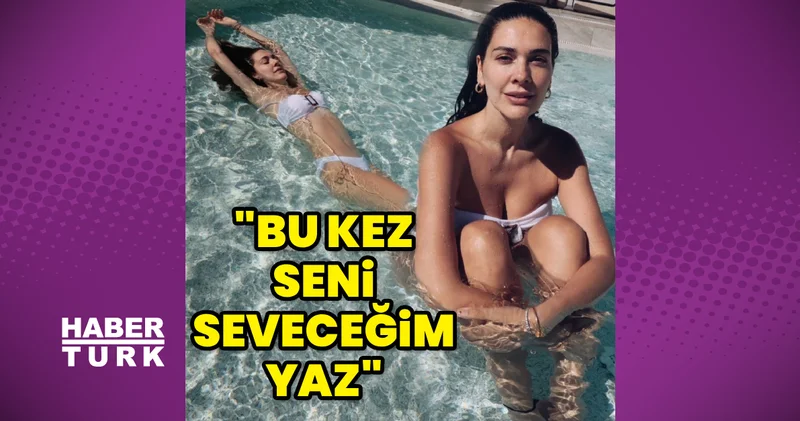 Bergüzar Korel den bikinili pozlar