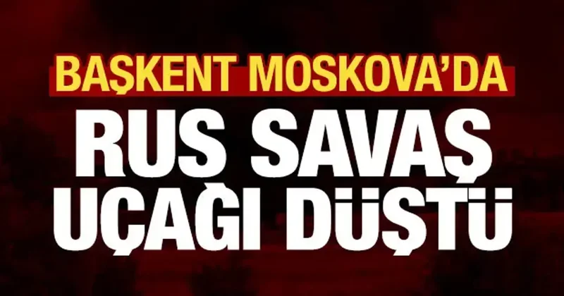 Moskova da Rus savaş uçağı düştü