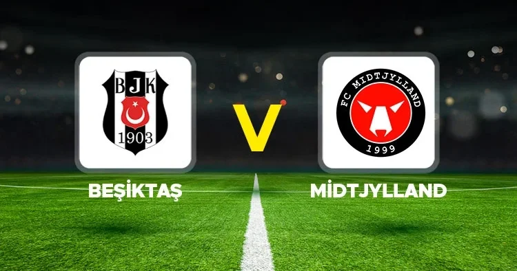 Canlı Anlatım: Beşiktaş Midtjylland (UEFA Avrupa Ligi eleme maçı)
