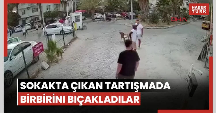 Sokakta çıkan tartışmada birbirini bıçakladılar; o anlar kamerada