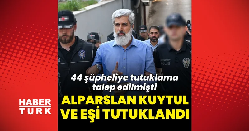 SON DAKİKA HABERLER: 44 şüpheliye tutuklama talep edilmişti: Alparslan Kuytul ve eşi tutuklandı Son dakika haberleri