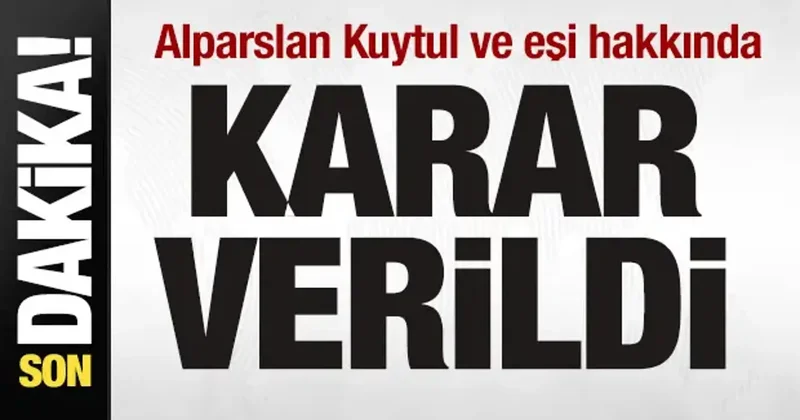 Alparslan Kuytul ve eşi hakkında mahkemden karar!