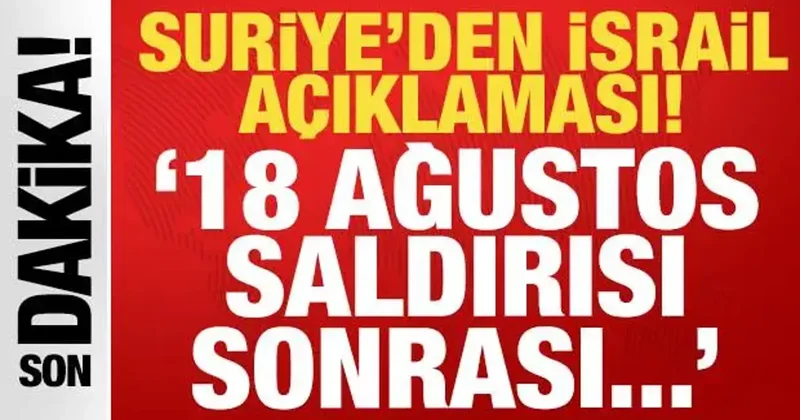 Suriye den son dakika İsrail açıklaması: Temaslar kesildi!