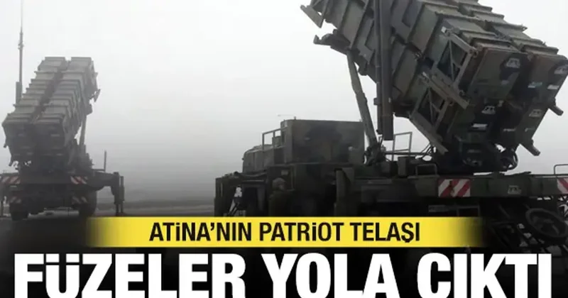 Atina nın Patriot telaşı: Füzeler sabah saatlerinde yola çıktı