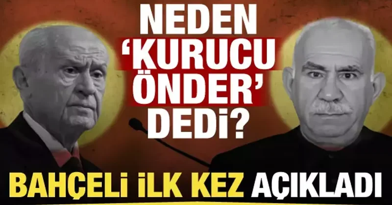 Öcalan a kurucu önder demişti... Bahçeli çok tartışılan konuyu ilk kez açıkladı