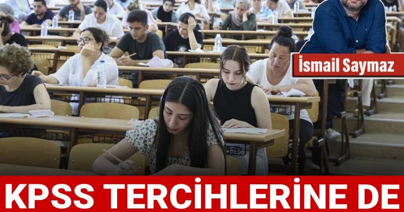 KPSS tercihlerine de müdahale etmişler
