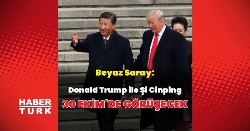 Donald Trump Şi Cinping ile görüşecek Dış Haberler