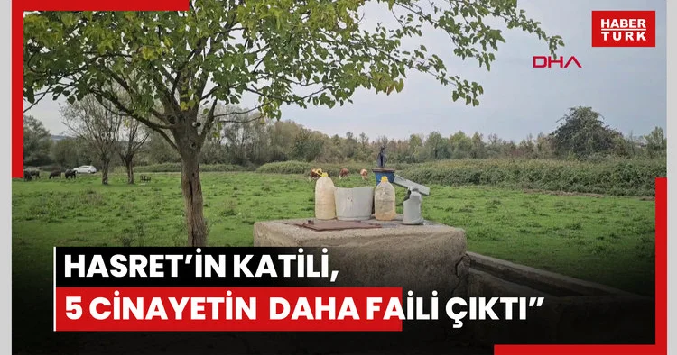 “Hasret’in Katili 5 Cinayetin Faili”