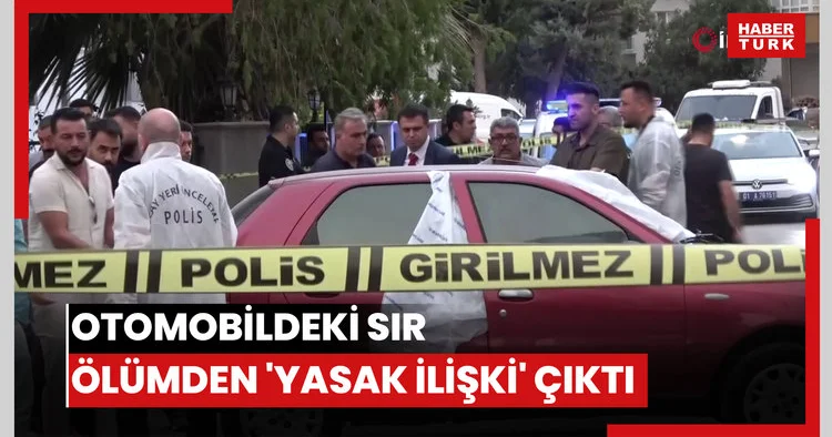 Otomobildeki sır ölümden yasak ilişki çıktı: Oğul ve dayı tutuklandı