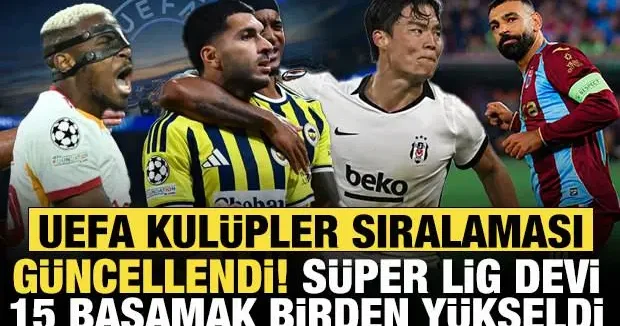 Başarılı sonuçlar etki etti! Süper Lig devi, UEFA kulüp sıralamasında 15 basamak yükseldi