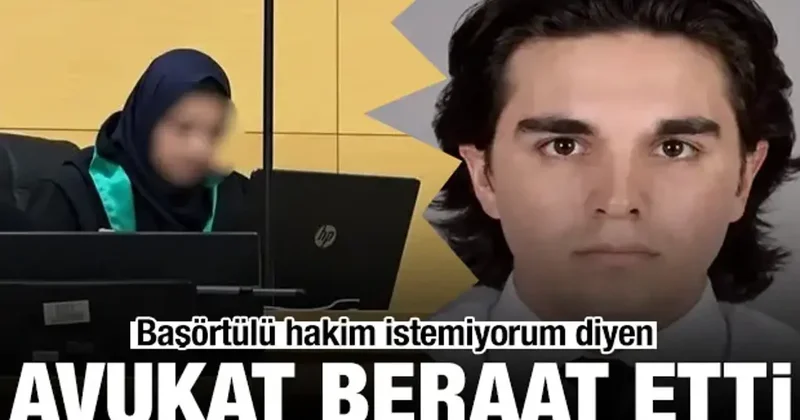 Başörtülü hakim istemiyorum diyen avukata beraat