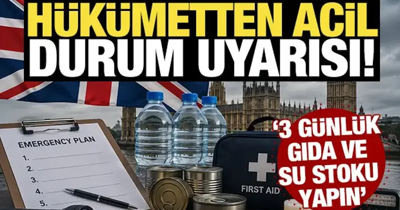 Hükümetten acil durum uyarısı! 3 günlük gıda ve su stoku yapın