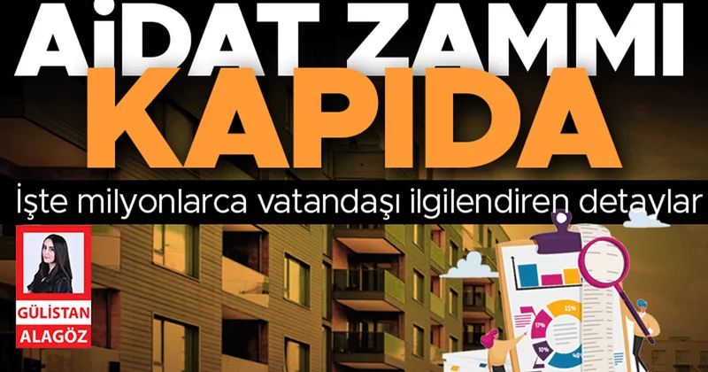 Aidat zammı kapıda... İşte milyonlarca vatandaşı ilgilendiren detaylar