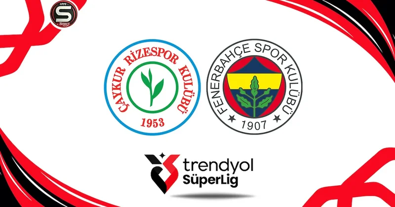 Canlı Çaykur Rizespor Fenerbahçe maçı canlı anlatım Sözcü Gazetesi