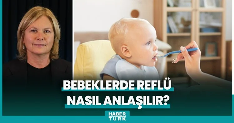Bebeklerde reflü nasıl anlaşılır?