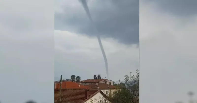 Yer: Muğla! Hortum paniği