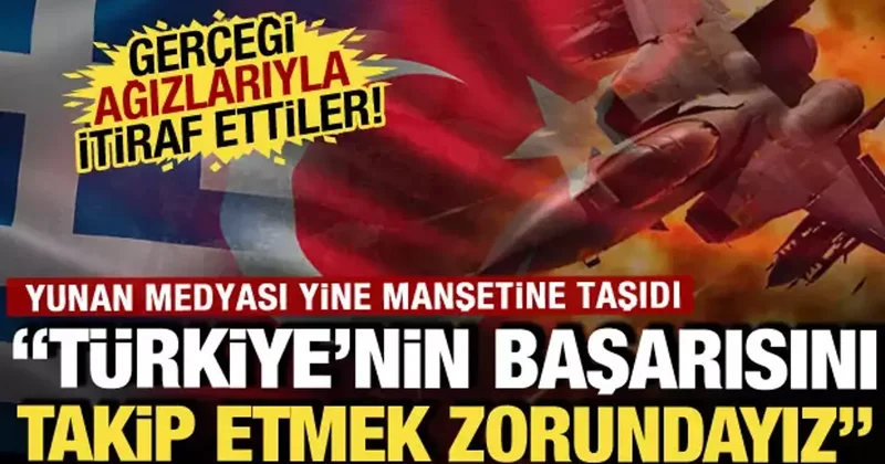 Yunan medyası gerçeği itiraf etti: Savunma başarılarını yakından takip etmek zorundayız