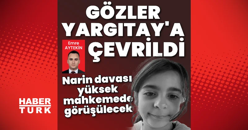 Narin Güran cinayeti davasında yeni gelişme: Karar için gözler Yargıtay da Son dakika haberleri
