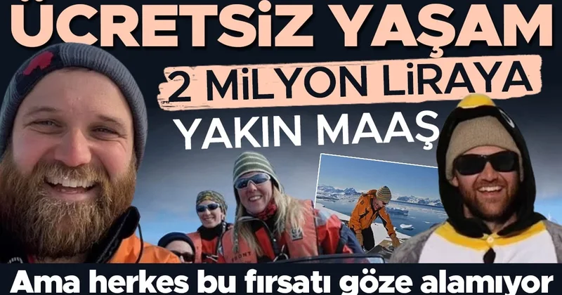 Başvurular başladı: Ücretsiz yaşam, 2 milyon liraya yakın maaş! Ama herkes bu fırsatı göze alamıyor...