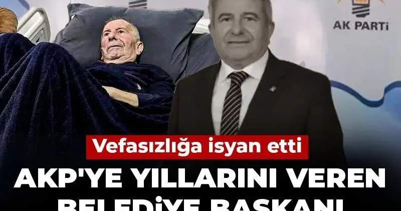 AKP ye yıllarını veren belediye başkanı bakımevine terk edildi! Vefasızlığa isyan etti
