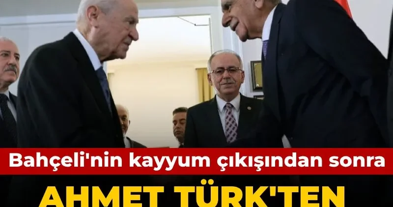 Bahçeli nin kayyum çıkışından sonra Ahmet Türk ten dikkat çeken hamle