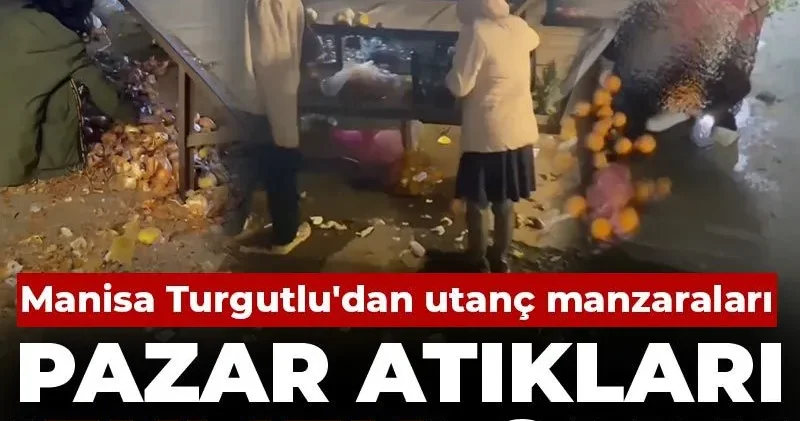 Manisa Turgutlu dan utanç manzaraları: Pazar atıkları ekmek oldu