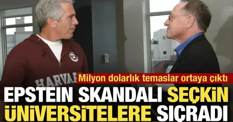 Epstein skandalı akademiye sıçradı! ABD nin önde gelen üniversiteleriyle yakın temaslar