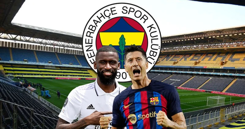 Fenerbahçe için Rudiger ve Lewandowski iddiası! Son dakika Fenerbahçe transfer haberi Futbol Haberleri