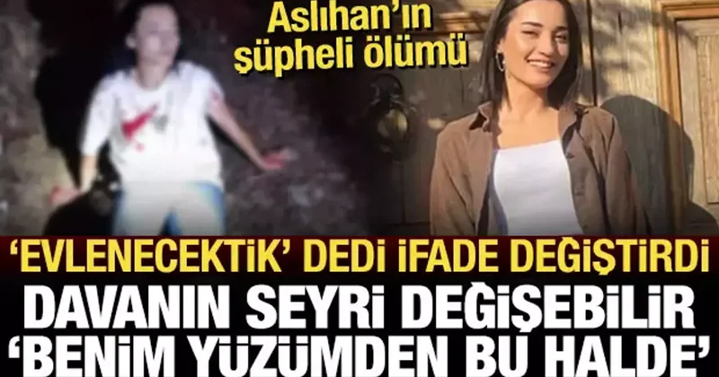 Aslıhan Şimşek in ölümü: Tanık 4 sene sonra ifade değiştirdi, baskı altındaydım dedi