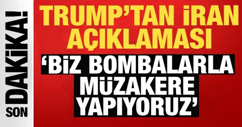 ABD Başkanı Trump tan son dakika İran açıklaması: Biz bombalarla müzakere yapıyoruz