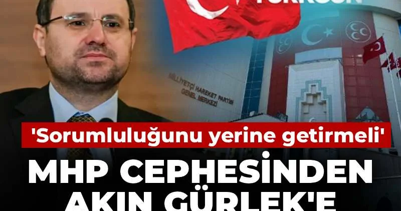 MHP cephesinden Akın Gürlek e malvarlığı çağrısı! Sorumluluğunu yerine getirmeli