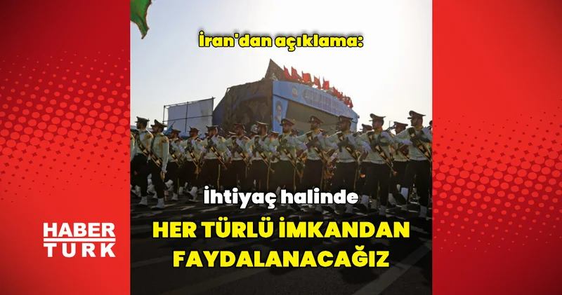 Gerek olursa her türlü imkandan faydalanacağız Dış Haberler