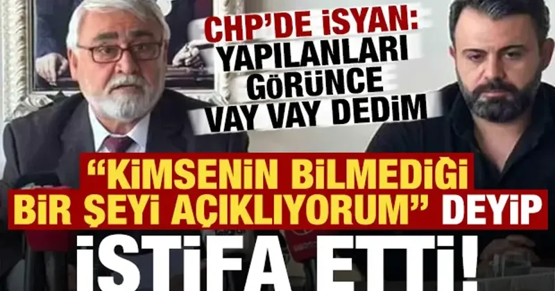CHP de istifa depremi! Kimsenin bilmediği bir şeyi açıklıyorum deyip istifa etti...