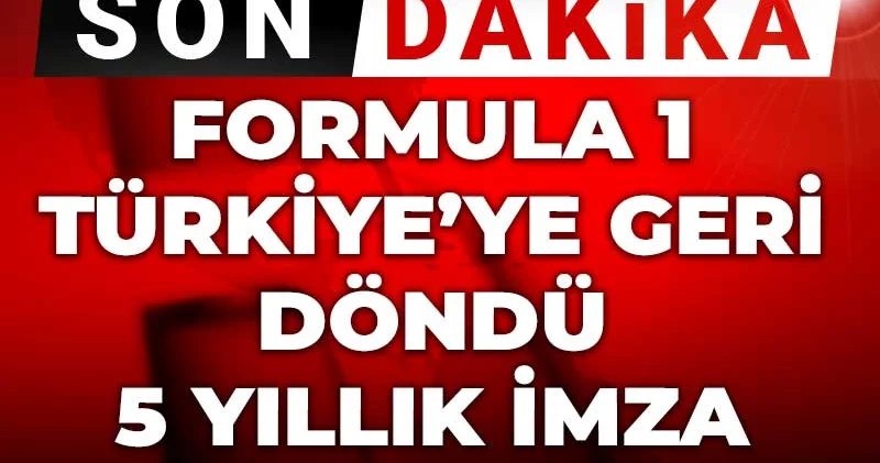 Son dakika Formula 1 Türkiye ye geri döndü: 5 yıllık imza atıldı