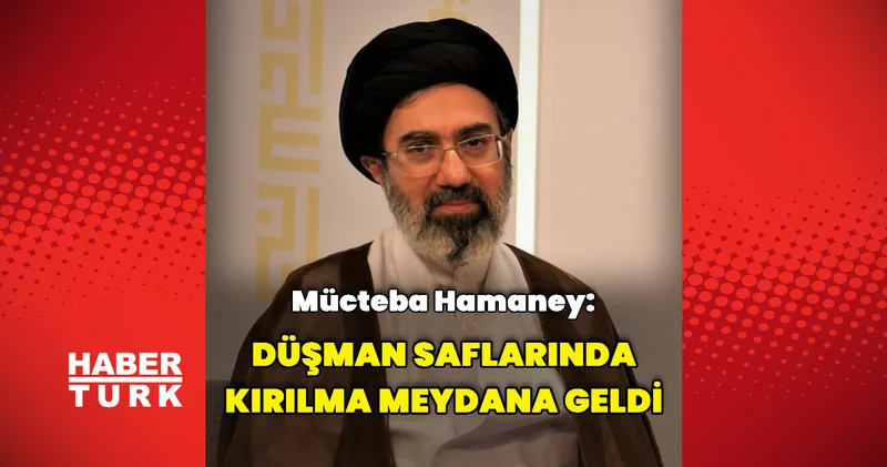 Mücteba Hamaney: Düşman saflarında kırılma meydana geldi Dış Haberler