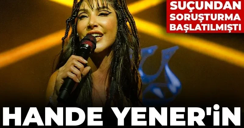 Hande Yener in ifadesi ortaya çıktı! Erdoğan a hakaret suçundan soruşturma başlatılmıştı