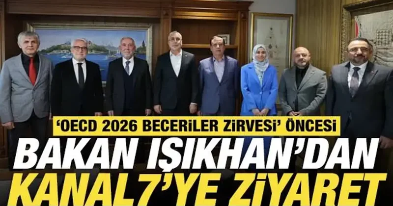 ‘OECD 2026 Beceriler Zirvesi’ öncesi Bakan Işıkhan’dan Kanal7’ye ziyaret