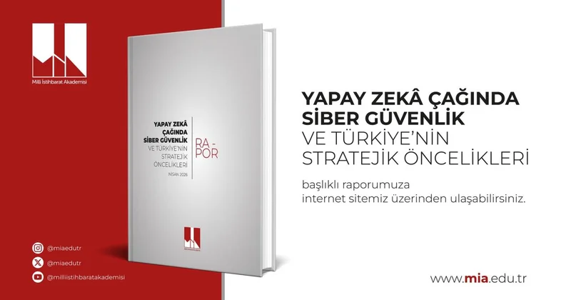 Milli İstihbarat Akademisi nden siber güvenlik rapıoru