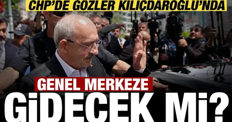 CHP’de gözler Kılıçdaroğlu’nda! Genel Merkeze gelecek mi? Açıklama geldi