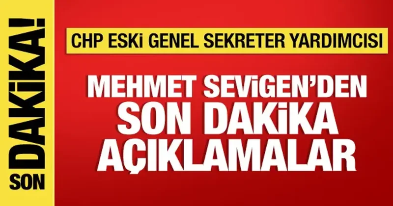 CHP eski Genel Sekreter Yardımcısı Mehmet Sevigen Başkent Kulisi nde