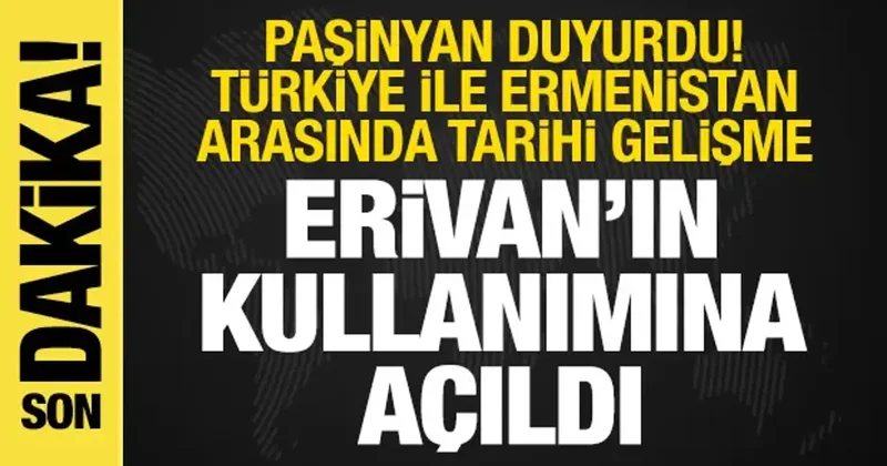Paşinyan duyurdu: Türkiye demiryolu bağlantısını bize açtı