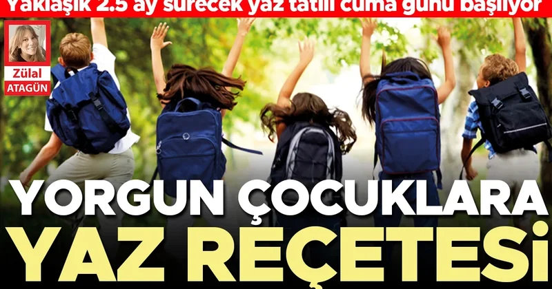 Yorgun çocuklara yaz reçetesi