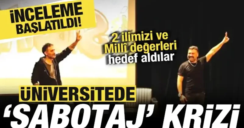 Üniversitede sabotaj krizi! 2 ilimiz ve Millî değerler hedef alındı! İnceleme başlatıldı