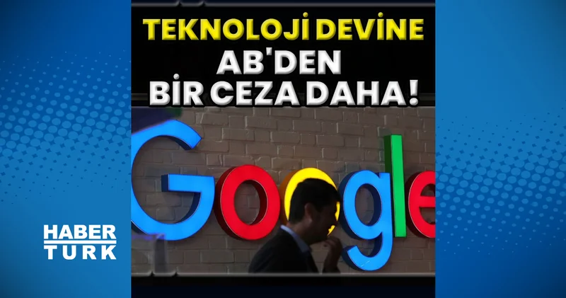 Google’a Avrupa’da 1 milyar dolar ceza