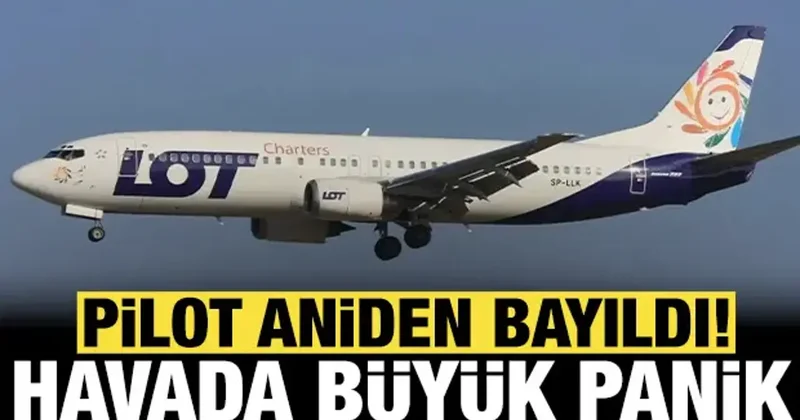 Havada büyük panik: Pilot bayıldı, uçak acil iniş yaptı!