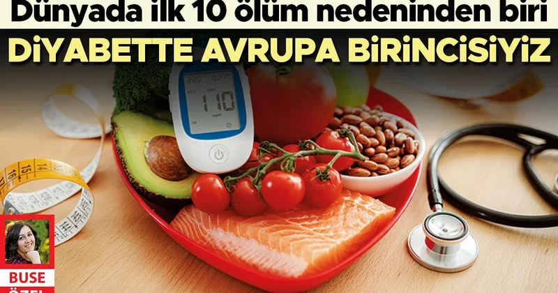 Dünyada ilk 10 ölüm nedeninden biri... Diyabette Avrupa birincisiyiz