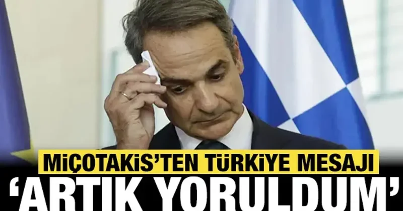 Miçotakis ten dikkat çeken Türkiye açıklaması: Yoruldum diyerek duyurdu!